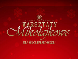 Warsztaty Mikołajkowe dla szkół i przedszkoli z Zielonej Góry i okolic